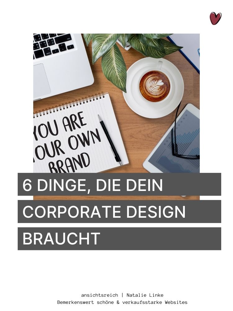 6 dinge, die dein corporate design braucht